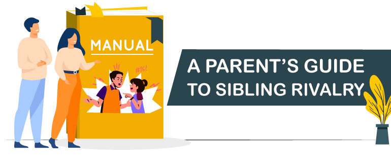 a parents guide to sibling rivalry