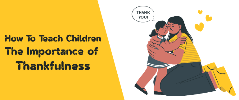 How To Teach Children The Importance of Thankfulness
